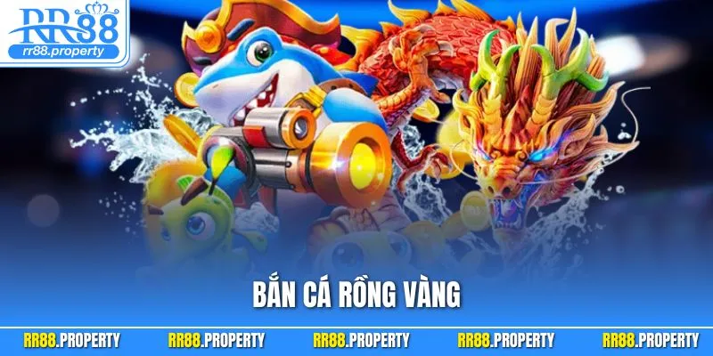 Bắn Cá Rồng Vàng| Siêu Phẩm Săn Bắt Đại Dương Đỉnh Nhất RR88