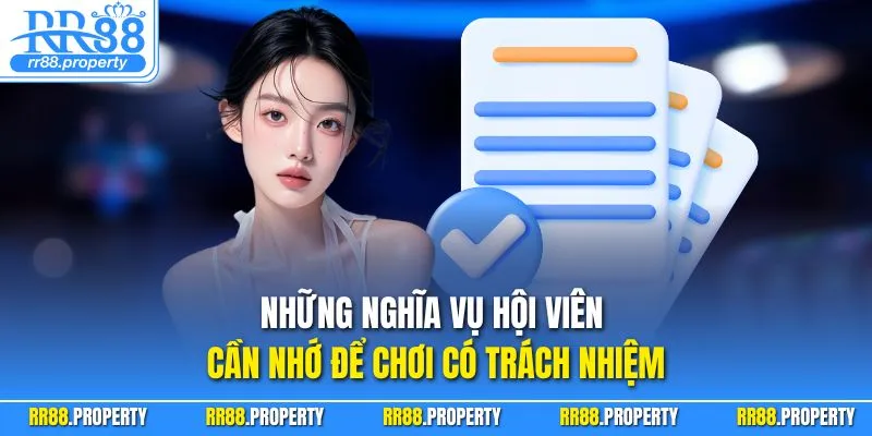 Những nghĩa vụ hội viên cần nhớ để chơi có trách nhiệm