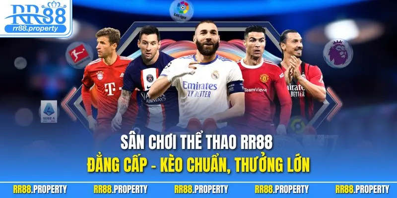 Sân chơi thể thao RR88 đẳng cấp – kèo chuẩn, thưởng lớn