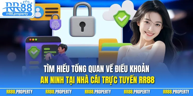 Tìm hiểu tổng quan về điều khoản an ninh tại nhà cái trực tuyến RR88